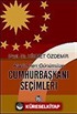 Cumhurbaşkanı Seçimleri / Atatürk'ten Günümüze