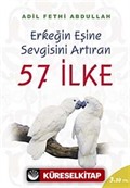 57 İlke / Erkeğin Eşine Sevgisini Artıran