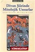 Divan Şiirinde Mitolojik Unsurlar Şahıslar Mitolojisi