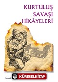 Kurtuluş Savaşı Hikayeleri