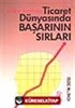 Ticaret Dünyasında Başarının Sırları