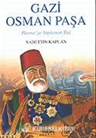 Gazi Osman Paşa / Plevne'ye Saplanan Tuğ