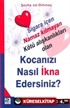 Kocanızı Nasıl İkna Edersiniz? Sigara İçen Namaz Kılmayan Kötü Alışkanlıkları Olan