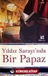 Yıldız Sarayı'nda Bir Papaz