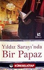 Yıldız Sarayı'nda Bir Papaz