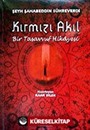 Kırmızı Akıl / Bir Tasavvuf Hikayesi