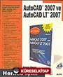 AutoCAD 2007 ve AutoCAD LT 2007 / Herkes İçin!