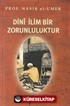 Dini İlim Bir Zorunluluktur (Cep Boy)