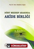 Akide Birliği / Dört Mezhep Arasında