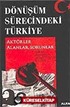Dönüşüm Sürecindeki Türkiye / Aktörler Alanlar Sorular