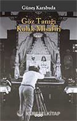 Göz Tanığı, Kulak Misafiri