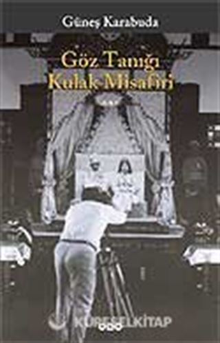 Göz Tanığı, Kulak Misafiri