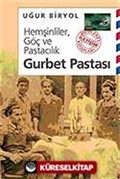 Gurbet Pastası / Hemşinliler, Göç ve Pastacılık