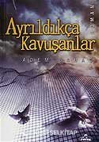Ayrıldıkça Kavuşanlar