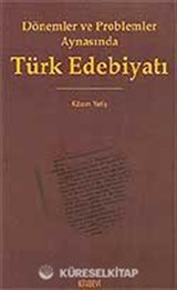 Dönemler ve Problemler Aynasında Türk Edebiyatı