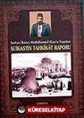 Sultan İkinci Abdülhamid Han'a Yapılan Suikastin Tahkikat Raporu