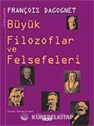 Büyük Filozoflar ve Felsefeleri