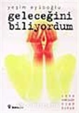 Geleceğini Biliyordum