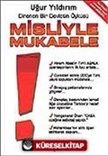 Misliyle Mukabele / Direnen Bir Devletin Öyküsü