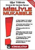 Misliyle Mukabele / Direnen Bir Devletin Öyküsü