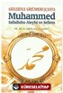 Gözlerinle Görüyormuşçasına Muhammed Sallallahu Aleyhi ve Sellem