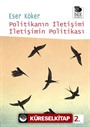 Politikanın İletişimi İletişimin Politikası