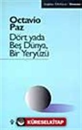 Bir Yeryüzü, Dört veya Beş Dünya