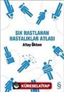 Sık Rastlanan Hastalıklar Atlası