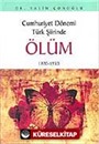 Cumhuriyet Dönemi Türk Şiirinde Ölüm