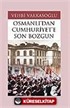 Son Bozgun / Osmanlı'dan Cumhuriyet'e