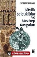 Büyük Selçuklular ve Mezhep Kavgaları