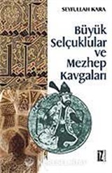 Büyük Selçuklular ve Mezhep Kavgaları