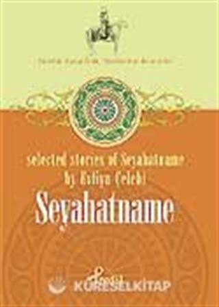 Seyahatname / Selected Stories Of Seyahatname By Evliya Çelebi