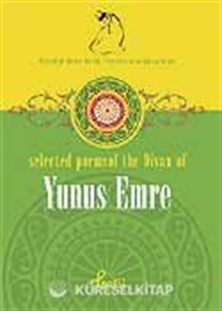 Yunus Emre / Selected Poems Of The Divan Of Yunus Emre