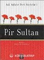 Pir Sultan / Aşk Ağlatır Dert Söyletir 1