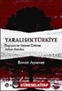 Yaralısın Türkiye / Toplum ve Siyaset Üstüne Aykırı Sorular