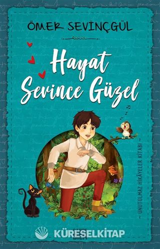 Hayat Sevince Güzel!