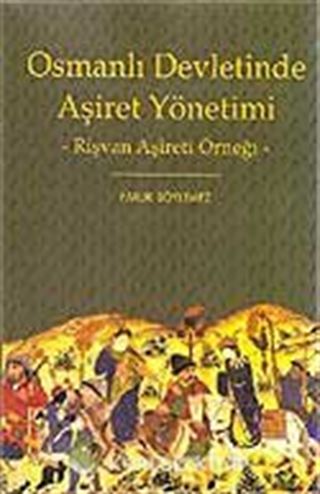 Osmanlı Devletinde Aşiret Yönetimi
