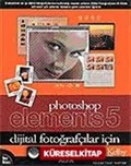 Photoshop Elements 5 / Dijital Fotoğrafçılar İçin