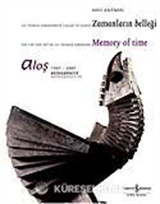 Aloş 1957 - 2007 Retrospektif / Zamanların Belleği - Ali Teoman Germaner'in Yaşamı ve Sanatı
