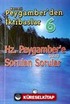 Hz. Peygamber'e Sorulan Sorular / Peygamber'den İktibaslar 6 (Cep Boy)