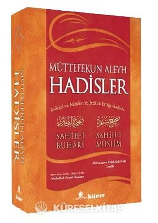 Müttefekun Aleyh Hadisler (Ciltli) (Metinli) (İthal) / Buhari ve Müslim'in İttifak Ettiği Hadisler