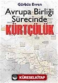 Avrupa Birliği Sürecinde Kürtçülük