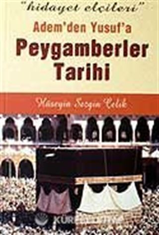 Peygamberler Tarihi / Adem'den Yusuf'a
