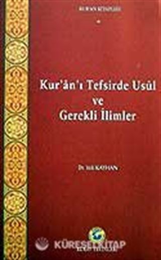 Kur'an'ı Tefsirde Usul ve Gerekli İlimler