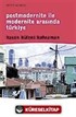 Postmodernite İle Modernite Arasında Türkiye