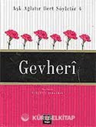 Gevheri / Aşk Ağlatır Dert Söyletir 4
