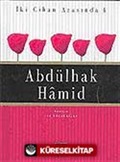 Abdülhak Hamid / İki Cihan Arasında 4