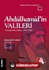 Abdülhamid'in Valileri / Osmanlı Vilayet İdaresi 1895-1908