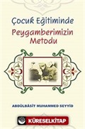 Çocuk Eğitiminde Peygamberimizin Metodu